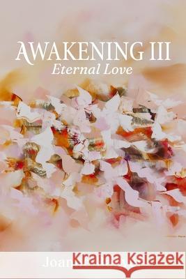Awakening III: Eternal Love Joanne Banyer 9781763597983 Publicious Pty Ltd - książka