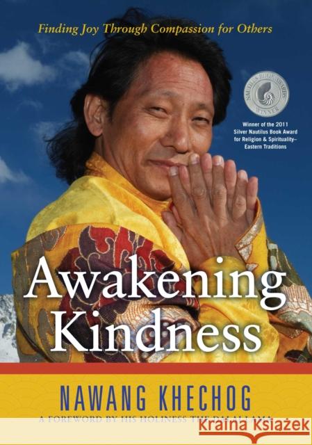 Awakening Kindness: Finding Joy Through Compassion for Others Nawang Khechog Dalai Lama 9781582702544 Atria Books - książka