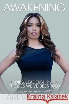 Awakening: Ladies, Leadership, and the Lies We've Been Told Areva Martin 9781637350133 Leaders Press - książka