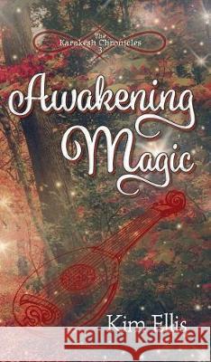 Awakening Magic Kim Ellis Matthew Wall 9781947854345 Handersen Publishing - książka