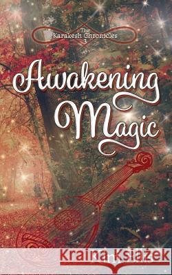 Awakening Magic Kim Ellis Matthew Wall 9781947854352 Handersen Publishing - książka