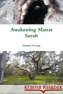 Awakening Mama Sarah Daniel George 9781387612307 Lulu.com - książka