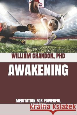 Awakening: Meditation For Powerful Athletes William Chandon 9781657487031 Independently Published - książka