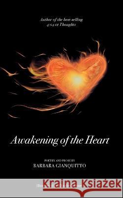 Awakening of the heart: A poetry collection Barbara Gianquitto Stefanie Briar  9781739588007 Barbara Gianquitto - książka