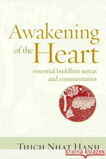 Awakening of the Heart: Essential Buddhist Sutras and Commentaries Thich Nhat Hanh 9781937006112 PUBLISHERS GROUP UK - książka