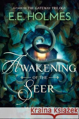 Awakening of the Seer E. E. Holmes 9780998476230 Lily Faire Publishing - książka