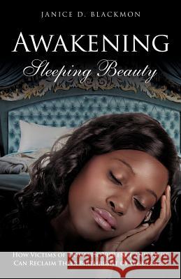 Awakening Sleeping Beauty Janice D Blackmon 9781619043466 Xulon Press - książka