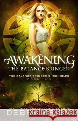 Awakening: The Balance Bringer Debra Kristi 9781942191117 Ghost Girl Publishing - książka