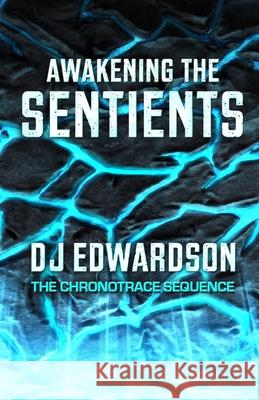 Awakening the Sentients Dj Edwardson 9780988508224 Giraffix Media - książka