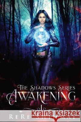 Awakening: The Shadow Series Rere Shihmai Donna Gambel 9781734365955 Southern Route Publishing - książka