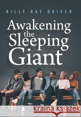 Awakening the Sleeping Giant Billy Ray Driver 9781546259138 Authorhouse - książka