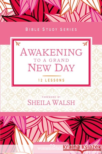 Awakening to a Grand New Day Women of Faith                           Margaret Feinberg 9780310684664 Thomas Nelson - książka