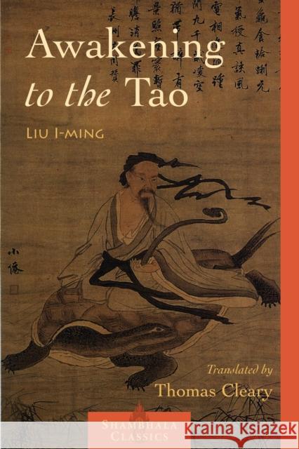 Awakening to the Tao I-Ming, Liu 9781590303443 Shambhala Publications Inc - książka