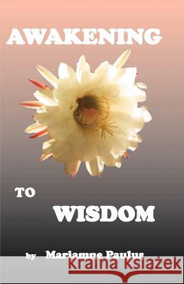 Awakening to Wisdom Diane Kennedy Pike Mariamne Paulus 9780916192488 LP Publications - książka