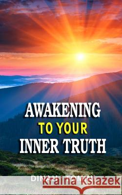 Awakening to Your Inner Truth Dinah Tomini 9781983160400 Independently Published - książka