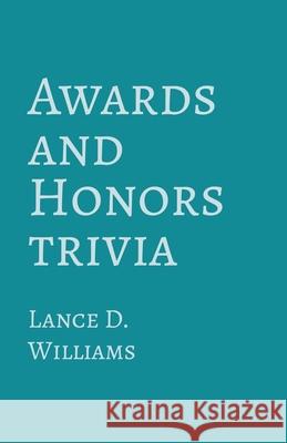 Awards and Honors Trivia Lance D Williams 9798224503605 Lance D. Williams - książka