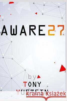 Aware 27 Tony Yustein 9781983292163 Independently Published - książka