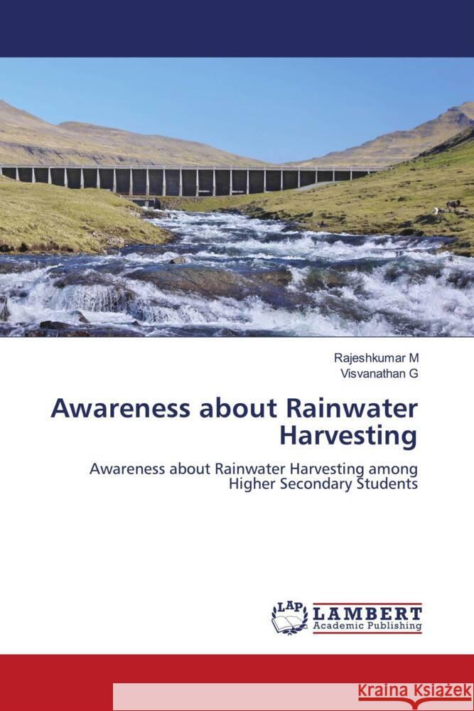 Awareness about Rainwater Harvesting M, Rajeshkumar, G, Visvanathan 9786208418915 LAP Lambert Academic Publishing - książka