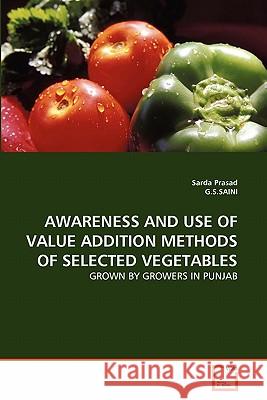 Awareness and Use of Value Addition Methods of Selected Vegetables Sarda Prasad G. S. Saini 9783639304695 VDM Verlag - książka