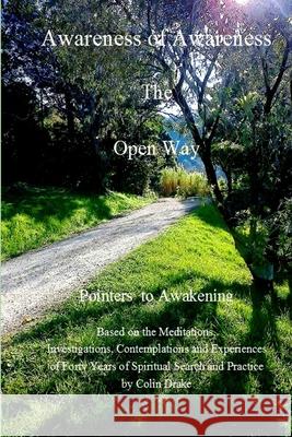 Awareness of Awareness - The Open Way Colin Drake 9781304503367 Lulu.com - książka
