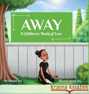 Away: A Children's Book of Loss Wp Osborne Ayan Saha 9781953895028 Wapo LLC - książka