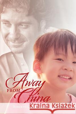 Away from China Roberto G. Ferrari 9781492798019 Createspace - książka