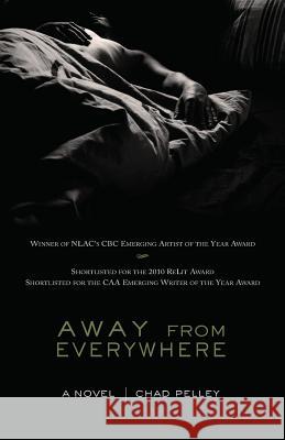 Away from Everywhere Chad Pelley   9781550812657 Breakwater Books,Canada - książka