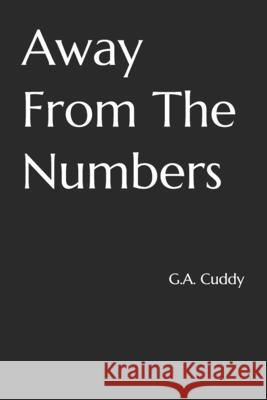 Away From The Numbers G. a. Cuddy 9781709780868 Independently Published - książka