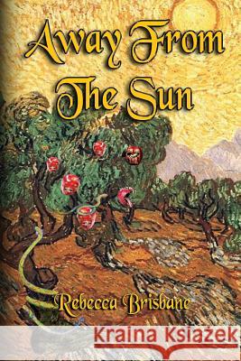 Away From The Sun Brisbane, Rebecca a. 9781500809553 Createspace - książka