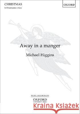 Away in a manger Michael Higgins   9780193532175 Oxford University Press - książka