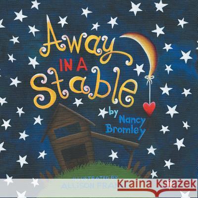 Away in a Stable Nancy Bromley 9781466977624 Trafford Publishing - książka