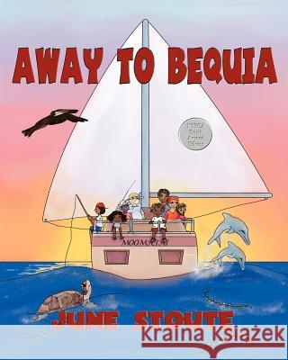Away to Bequia June Stoute Jehanne Silva-Freimane 9789769537705 Wordways Caribbean - książka