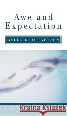 Awe and Expectation Allen G Jorgenson 9781498254045 Wipf & Stock Publishers - książka