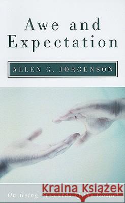 Awe and Expectation Allen G. Jorgenson 9781606087954 Wipf & Stock Publishers - książka