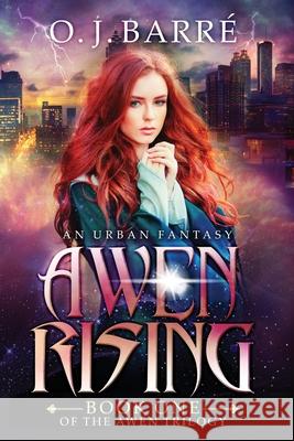 Awen Rising: Book One of the Awen Trilogy Charlie Knight Lauren Willmore O. J. Barre 9781733273619 Peacemakers Publishing - książka