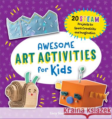 Awesome Art Activities for Kids: 20 Steam Projects to Spark Creativity and Imagination Lucy Song 9781638071297 Rockridge Press - książka