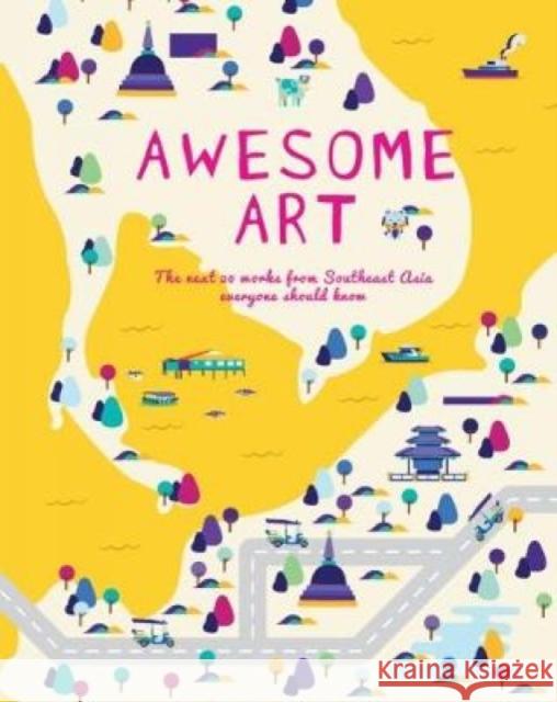 Awesome Art: The Next 20 Works Everyone Should Know Sara Siew   9789811129278 National Gallery Singapore - książka