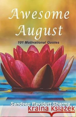 Awesome August: Motivational Quotes For You Sandeep Ravidutt Sharma 9781697941586 Independently Published - książka