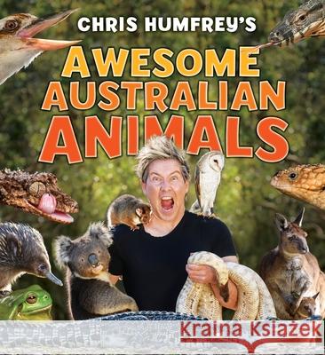 Awesome Australian Animals Chris Humfreys 9781925546705 New Holland Publishers - książka