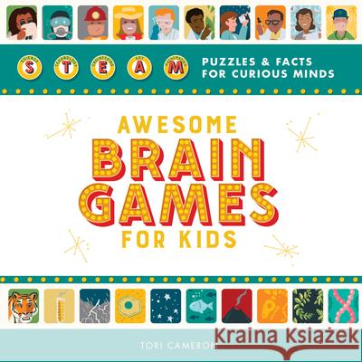 Awesome Brain Games for Kids: Steam Puzzles and Facts for Curious Minds Tori Cameron 9781641527514 Rockridge Press - książka