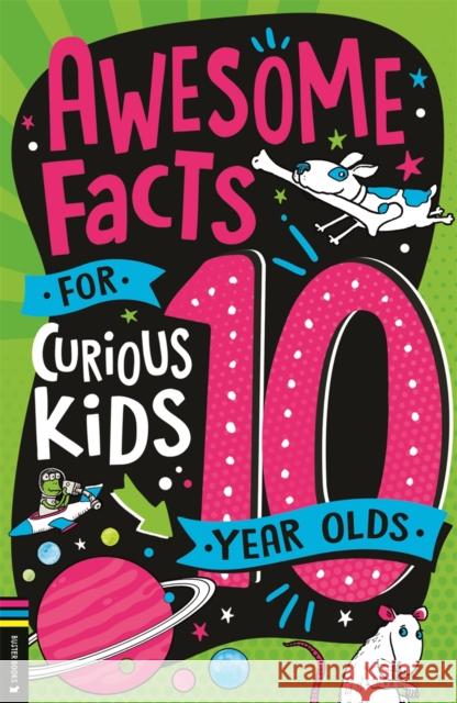 Awesome Facts for Curious Kids: 10 Year Olds Steve Martin 9781837250660 Michael O'Mara Books Ltd - książka