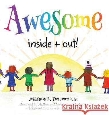 Awesome Inside + Out Margot L. Denomme Dr David Maresky Madison &. Brooke Denomme-Warren 9780992034023 Margot Denomme - książka