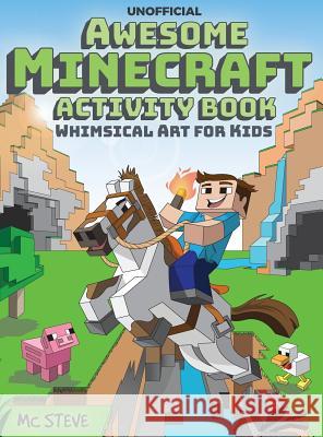 Awesome Minecraft Activity Book: Whimsical Art for Kids MC Steve 9781946525420 Leopard Books LLC - książka
