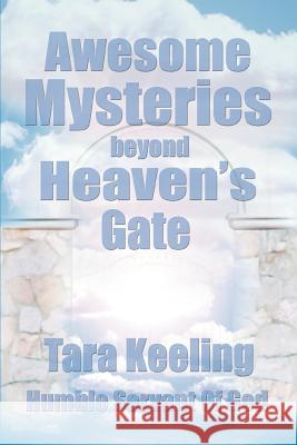 Awesome Mysteries Beyond Heaven's Gate Tara Keeling 9780595287130 iUniverse - książka