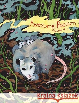 Awesome 'Possum 4 Tillie Walden Jon Chad Angela Roseann Boyle 9780997011159 Angela Boyle - książka