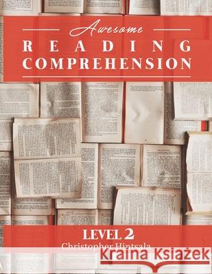 Awesome Reading Comprehension: Level 2 Christopher Hintsala 9781087860732 Indy Pub - książka