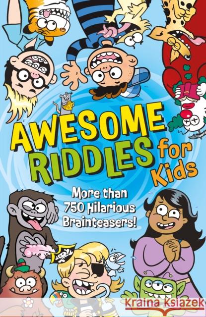 Awesome Riddles for Kids: More than 750 Hilarious Brainteasers Samantha Hilton 9781398833777 Arcturus Publishing Ltd - książka