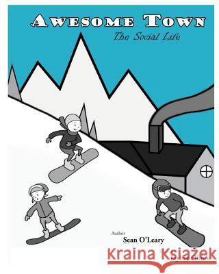 Awesome Town The Social Life O'Leary, Sean Michael 9781494391324 Createspace - książka