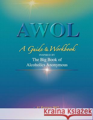 Awol: A Guide & Workbook John D 9781542798655 Createspace Independent Publishing Platform - książka