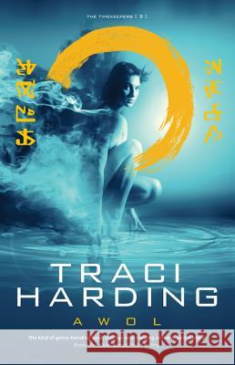 Awol: Timekeeper Trilogy Bk 3 Harding, Traci 9780732292713 Voyager - książka